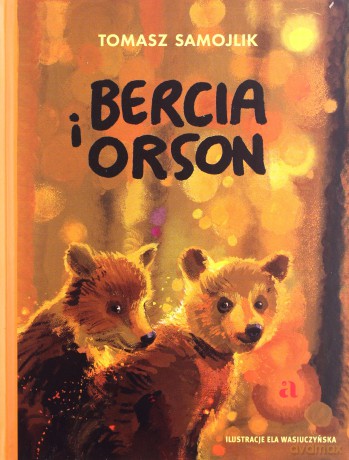 Bercia i Orson - Tomasz Samojlik [KSIĄŻKA]