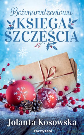 Bożonarodzeniowa księga szczęścia - Jolanta Kosowska [KSIĄŻKA]