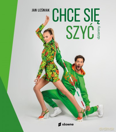 Chce się szyć. Dzianiny - Jan Leśniak [KSIĄŻKA]
