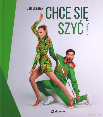 Chce się szyć. Dzianiny - Jan Leśniak [KSIĄŻKA]