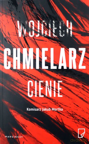 Cienie - Wojciech Chmielarz [KSIĄŻKA]