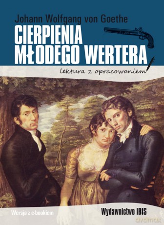 Cierpienia młodego Wertera. Lektura z opracowaniem - J.W. Goethe [KSIĄŻKA]
