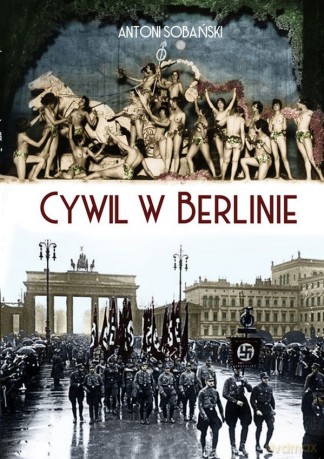 Cywil w Berlinie - Antoni Sobański [KSIĄŻKA]