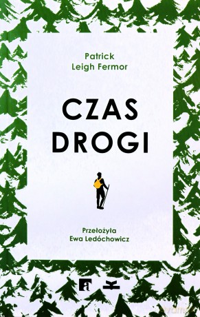 Czas drogi - Patrick Leigh Fermor [KSIĄŻKA]