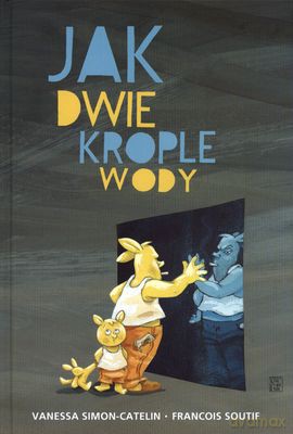 Jak Dwie Krople Wody (twarda) - Vanessa Simon-Catelin, Francois Soutif [KSIĄŻKA]