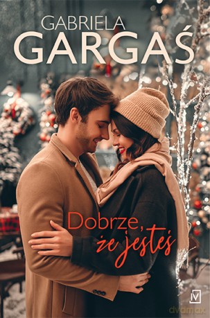 Dobrze, że jesteś - Gabriela Gargaś [KSIĄŻKA]