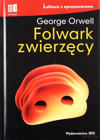 Folwark zwierzęcy. Lektura z opracowaniem - George Orwell [KSIĄŻKA]
