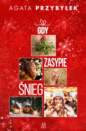 Gdy zasypie śnieg - Agata Przybyłek [KSIĄŻKA]