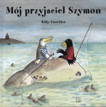 Mój Przyjaciel Szymon (twarda) - Kitty Crowther [KSIĄŻKA]