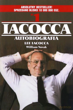 IACOCCA Autobiografia - Lee Iacocca, William Novak [KSIĄŻKA]