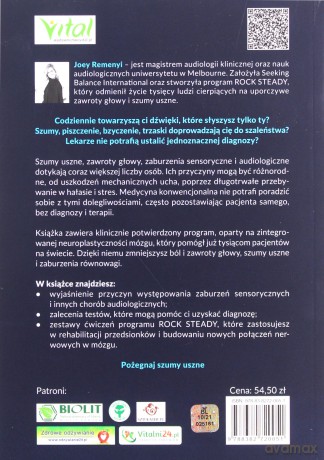Jak pokonać szumy uszne i zawroty głowy. Proste techniki aktywujące neuroplastyczność mózgu w dolegliwościach audiologicznych - Joey Remenyi [KSIĄŻKA]