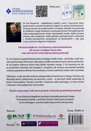 Jak przeprogramować swój mózg. Przejmij kontrolę nad umysłem i przełam negatywne wzorce - Joe Dispenza [KSIĄŻKA]