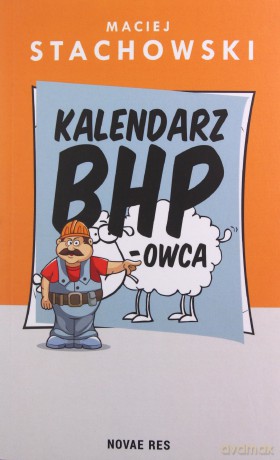 Kalendarz BHP-owca - Maciej Stachowski [KSIĄŻKA]