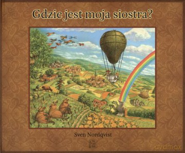 Gdzie Jest Moja Siostra (twarda) - Sven Nordqvist [KSIĄŻKA]