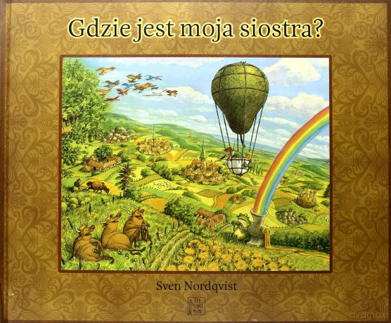 Gdzie Jest Moja Siostra (twarda) - Sven Nordqvist [KSIĄŻKA]