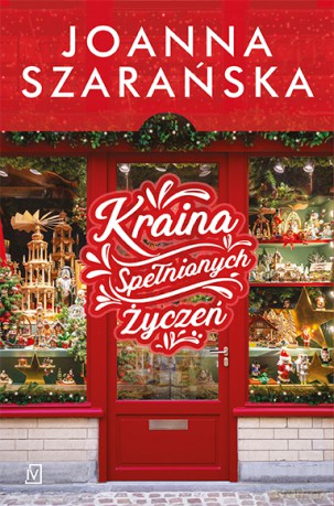 Kraina Spełnionych Życzeń - Joanna Szarańska [KSIĄŻKA]