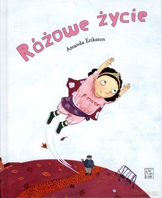 Różowe Życie (twarda) - Amanda Eriksson [KSIĄŻKA]