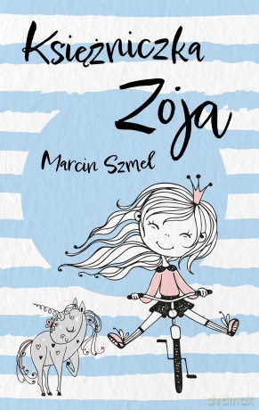 Księżniczka Zoja - Marcin Szmel [KSIĄŻKA]
