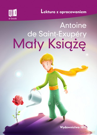 Mały Książę. Lektura z opracowaniem - Antoine De Saint-Exupery [KSIĄŻKA]