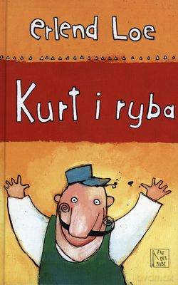 Kurt I Ryba (twarda) - Erlend Loe [KSIĄŻKA]