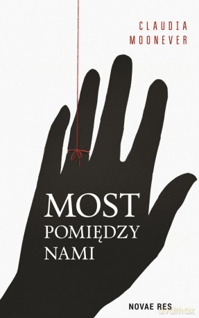 Most pomiędzy nami - Claudia Moonever [KSIĄŻKA]