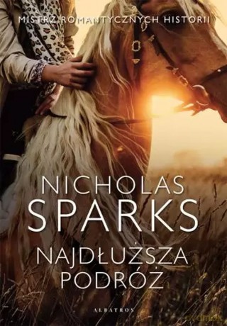Najdłuższa podróż - Nicholas Sparks [KSIĄŻKA]