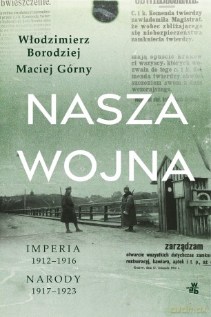 Nasza wojna - Maciej Górny, Włodzimierz Borodziej [KSIĄŻKA]
