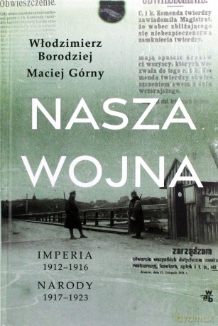 Nasza wojna - Maciej Górny, Włodzimierz Borodziej [KSIĄŻKA]
