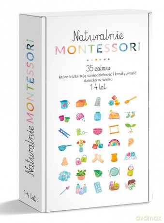 Naturalnie Montessori. 35 zabaw, które kształtują rozwój i samodzielność dziecka w wieku 1-4 lat - Magdalena Szcześniewska, Katarzyna Szcześniewska [KSIĄŻKA]