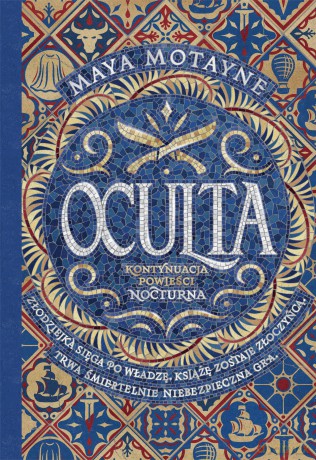 Oculta. Nocturna (Tom 2) - Maya Motayne [KSIĄŻKA]
