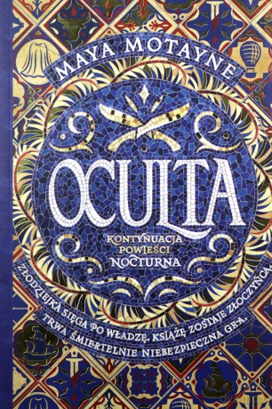Oculta. Nocturna (Tom 2) - Maya Motayne [KSIĄŻKA]