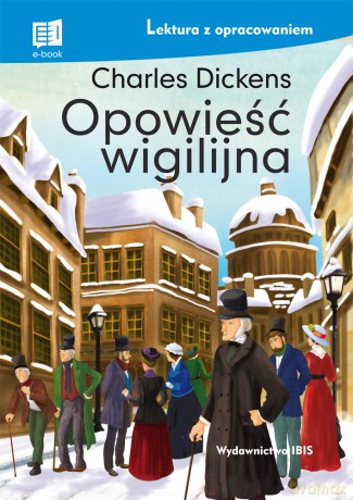 Opowieść wigilijna. Lektura z opracowaniem - Charles Dickens [KSIĄŻKA]
