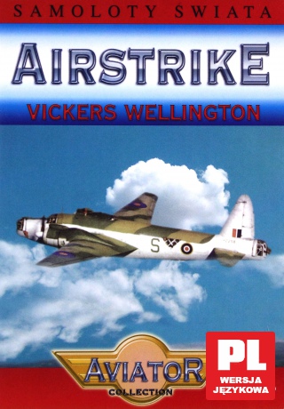 Wielka Encyklopedia Lotnictwa 51: AIRSTRIKE - Vickers Wellington [DVD]