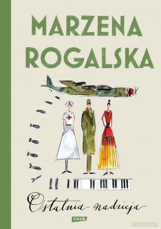 Ostatnia nadzieja - Marzena Rogalska [KSIĄŻKA]