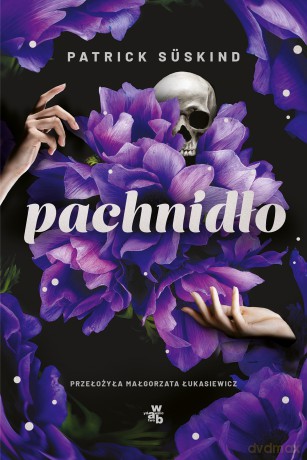 Pachnidło - Patrick Süskind [KSIĄŻKA]