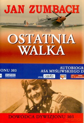 Ostatnia Walka (twarda) - Jan Zumbach [KSIĄŻKA]