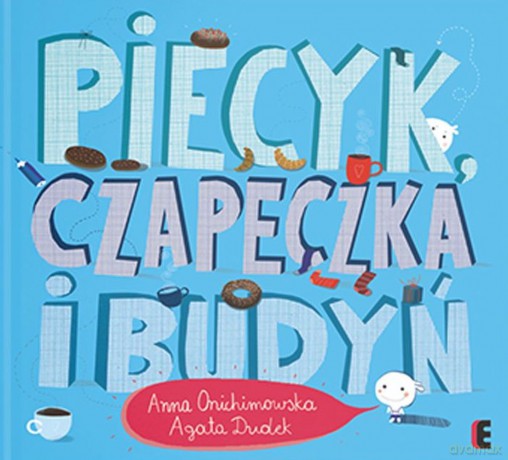 Piecyk, czapeczka i budyń - Anna Onichimowska [KSIĄŻKA]