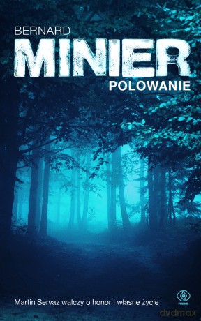Polowanie - Bernard Minier [KSIĄŻKA]