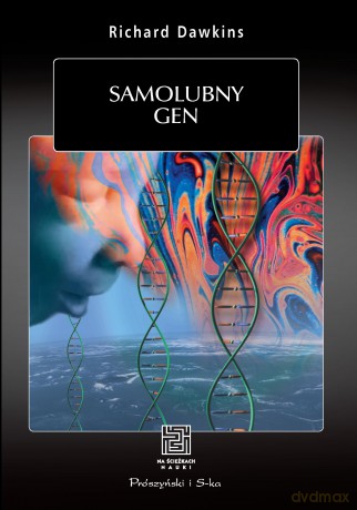 Samolubny gen - Richard Dawkins [KSIĄŻKA]