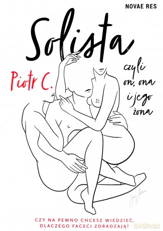 Solista, czyli on, ona i jego żona - Piotr C. [KSIĄŻKA]