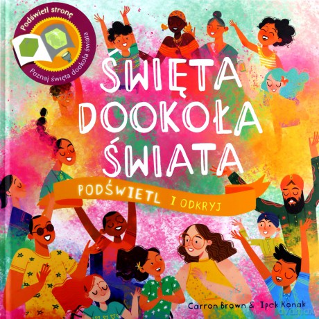 Święta dookoła świata. Podświetl i Odkryj - Carron Brown, Ipek Kanak [KSIĄŻKA]