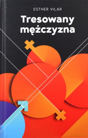Tresowany mężczyzna - Esther Vilar [KSIĄŻKA]
