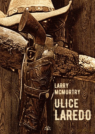 Ulice Laredo - Larry Mcmurtry [KSIĄŻKA]