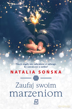 Zaufaj swoim marzeniom - Natalia Sońska [KSIĄŻKA]