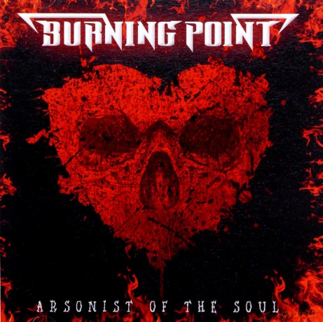 Burning Point: Arsonist Of The Soul [CD]