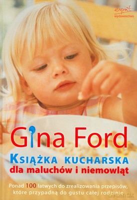 Książka Kucharska Dla Maluchów I Niemowląt - Gina Ford [KSIĄŻKA]