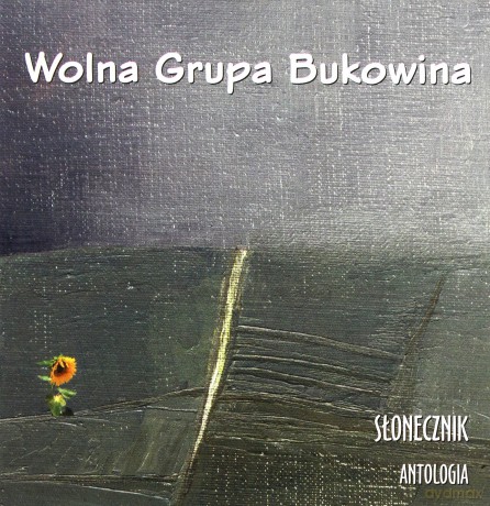 Wolna Grupa Bukowina: Słonecznik Antologia [CD]