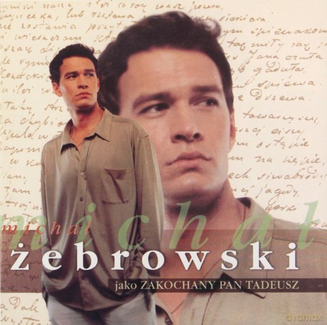 Michał Żebrowski jako zakochany Pan Tadeusz [CD]