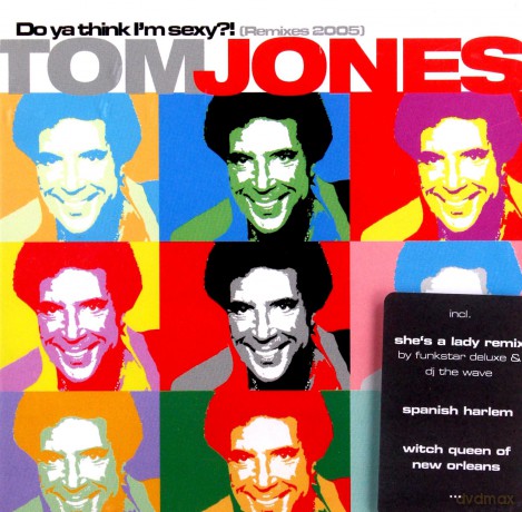 Tom Jones: Do Ya Think I'm Sexy [CD]