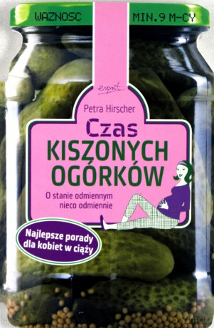 Czas Kiszonych Ogórków - Petra Hirscher [KSIĄŻKA]